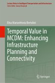 Temporal Value in MCDM: Enhancing Infrastructure Planning and Connectivity Temporal Value in MCDM: Enhancing Infrastructure Planning and Connectivity