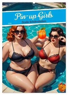 Pin-up Girls - Dralle Schönheiten (Wandkalender 2026 DIN A2 hoch), CALVENDO Monatskalender