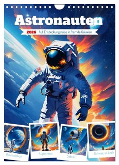 Astronauten. Auf Entdeckungsreise in fremde Galaxien (Wandkalender 2026 DIN A4 hoch), CALVENDO Monatskalender