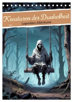 Kreaturen der Dunkelheit - Legendäre Albträume (Tischkalender 2026 DIN A5 hoch), CALVENDO Monatskalender Kreaturen der Dunkelheit - Legendäre Albträume (Tischkalender 2026 DIN A5 hoch), CALVENDO Monatskalender