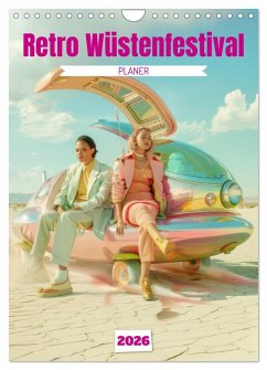 Retro Wüstenfestival - Planer (Wandkalender 2026 DIN A4 hoch), CALVENDO Monatskalender Retro Wüstenfestival - Planer (Wandkalender 2026 DIN A4 hoch), CALVENDO Monatskalender