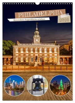 PHILADELPHIA Besondere Augenblicke erleben (Wandkalender 2026 DIN A3 hoch), CALVENDO Monatskalender PHILADELPHIA Besondere Augenblicke erleben (Wandkalender 2026 DIN A3 hoch), CALVENDO Monatskalender