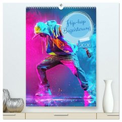 Hip-hop Begeisterung (hochwertiger Premium Wandkalender 2026 DIN A2 hoch), Kunstdruck in Hochglanz