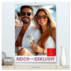Reich und exklusiv (hochwertiger Premium Wandkalender 2026 DIN A2 hoch), Kunstdruck in Hochglanz