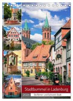 Stadtbummel in Ladenburg - Die Römer- und Fachwerk-Stadt (Tischkalender 2026 DIN A5 hoch), CALVENDO Monatskalender Stadtbummel in Ladenburg - Die Römer- und Fachwerk-Stadt (Tischkalender 2026 DIN A5 hoch), CALVENDO Monatskalender