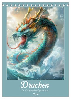 Drachen - Im Fantasieland gesichtet (Tischkalender 2026 DIN A5 hoch), CALVENDO Monatskalender