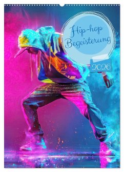 Hip-hop Begeisterung (Wandkalender 2026 DIN A2 hoch), CALVENDO Monatskalender