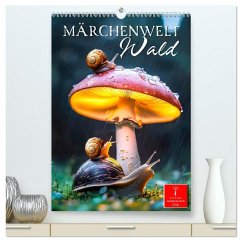 Märchenwelt Wald (hochwertiger Premium Wandkalender 2026 DIN A2 hoch), Kunstdruck in Hochglanz