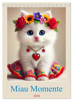 Miau Momente (Tischkalender 2026 DIN A5 hoch), CALVENDO Monatskalender