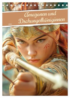 Amazonen und Dschungelköniginnen (Tischkalender 2026 DIN A5 hoch), CALVENDO Monatskalender
