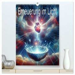 Erneuerung im Licht (hochwertiger Premium Wandkalender 2026 DIN A2 hoch), Kunstdruck in Hochglanz Erneuerung im Licht (hochwertiger Premium Wandkalender 2026 DIN A2 hoch), Kunstdruck in Hochglanz
