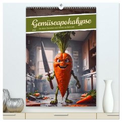 Cover Gemüseapokalypse - Iss dein Gemüse auf, bevor es dich isst (hochwertiger Premium Wandkalender 2026 DIN A2 hoch), Kunstdruck in Hochglanz