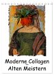 Moderne Collagen von Alten Meistern... - Bild 1