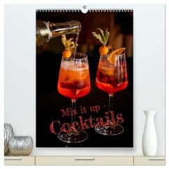 Mix it up - Cocktails (hochwertiger Premium Wandkalender 2026 DIN A2 hoch), Kunstdruck in Hochglanz