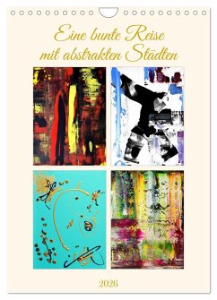 Cover Eine bunte Reise mit abstrakten Städten (Wandkalender 2026 DIN A4 hoch), CALVENDO Monatskalender