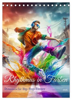 Cover Rhythmus in Farben - Dynamische Hip-Hop-Tänzer (Tischkalender 2026 DIN A5 hoch), CALVENDO Monatskalender