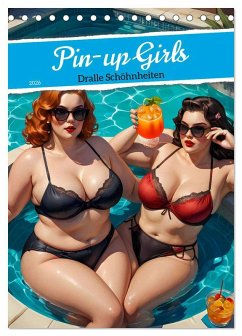 Pin-up Girls - Dralle Schönheiten (Tischkalender 2026 DIN A5 hoch), CALVENDO Monatskalender