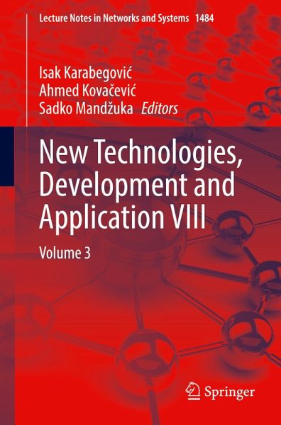 New Technologies, Development and Application VIII New Technologies, Development and Application VIII