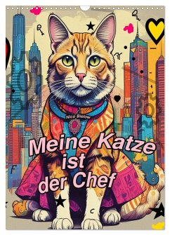 Cover Meine Katze ist der Chef (Wandkalender 2026 DIN A3 hoch), CALVENDO Monatskalender