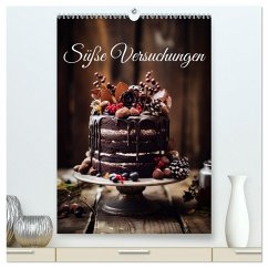 Süße Versuchungen (hochwertiger Premium Wandkalender 2026 DIN A2 hoch), Kunstdruck in Hochglanz Süße Versuchungen (hochwertiger Premium Wandkalender 2026 DIN A2 hoch), Kunstdruck in Hochglanz