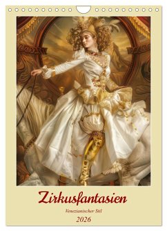 Zirkusfantasien - Venezianischer Stil (Wandkalender 2026 DIN A4 hoch), CALVENDO Monatskalender