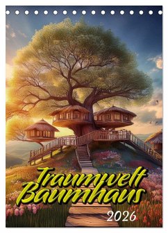 Traumwelt Baumhaus (Tischkalender 2026 DIN A5 hoch), CALVENDO Monatskalender