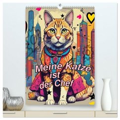 Cover Meine Katze ist der Chef (hochwertiger Premium Wandkalender 2026 DIN A2 hoch), Kunstdruck in Hochglanz