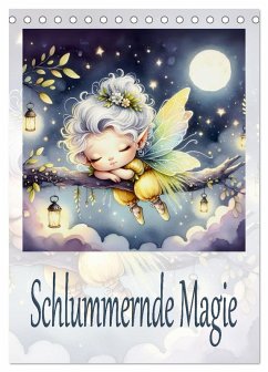 Schlummernde Magie (Tischkalender 2026 DIN A5 hoch), CALVENDO Monatskalender