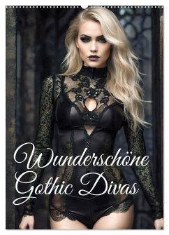 Wunderschöne Gothic Divas (Wandkalender 2026 DIN A2 hoch), CALVENDO Monatskalender