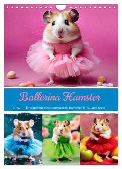 Cover Ballerina Hamster - Eine Sinfonie aus zuckersüße KI Hamstern in Tüll und Seide (Wandkalender 2026 DIN A4 hoch), CALVENDO Monatskalender