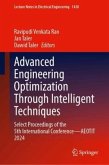 Advanced Engineering Optimization Through Intelligent Techniques Advanced Engineering Optimization Through Intelligent Techniques