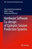 Hardware Software Co-design of Epileptic Seizure Prediction Systems Hardware Software Co-design of Epileptic Seizure Prediction Systems