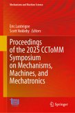 Proceedings of the 2025 CCToMM Symposium on Mechanisms, Machines, and Mechatronics Proceedings of the 2025 CCToMM Symposium on Mechanisms, Machines, and Mechatronics