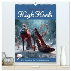 Verzaubert durch High Heels - Ein Kalender für Schuhliebhaber (hochwertiger Premium Wandkalender 2026 DIN A2 hoch), Kunstdruck in Hochglanz Verzaubert durch High Heels - Ein Kalender für Schuhliebhaber (hochwertiger Premium Wandkalender 2026 DIN A2 hoch), Kunstdruck in Hochglanz