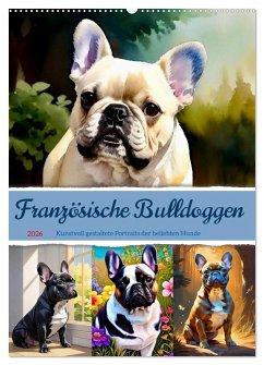 Cover Französische Bulldoggen. Kunstvoll gestaltete Portraits (Wandkalender 2026 DIN A2 hoch), CALVENDO Monatskalender