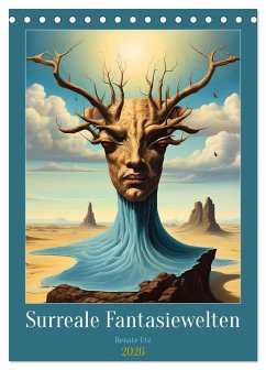 Surreale Fantasiewelten (Tischkalender 2026 DIN A5 hoch), CALVENDO Monatskalender