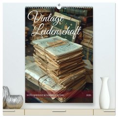 Vintage Leidenschaft (hochwertiger Premium Wandkalender 2026 DIN A2 hoch), Kunstdruck in Hochglanz Vintage Leidenschaft (hochwertiger Premium Wandkalender 2026 DIN A2 hoch), Kunstdruck in Hochglanz