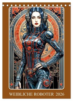 Cover Weibliche Roboter (Tischkalender 2026 DIN A5 hoch), CALVENDO Monatskalender