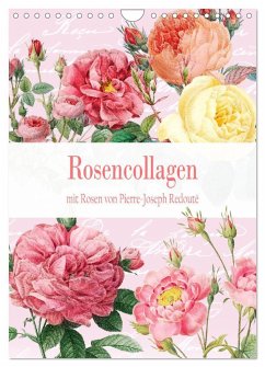 Rosencollagen mit Rosen von Pierre-Joseph Redouté (Wandkalender 2026 DIN A4 hoch), CALVENDO Monatskalender Rosencollagen mit Rosen von Pierre-Joseph Redouté (Wandkalender 2026 DIN A4 hoch), CALVENDO Monatskalender