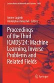 Proceedings of the Third ICMDS'24: Machine Learning, Inverse Problems and Related Fields Proceedings of the Third ICMDS'24: Machine Learning, Inverse Problems and Related Fields