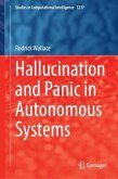 Hallucination and Panic in Autonomous Systems Hallucination and Panic in Autonomous Systems