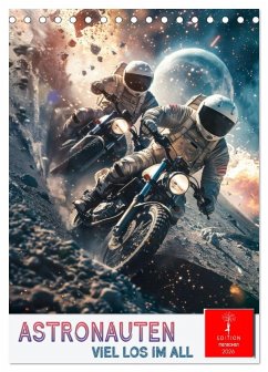 Astronauten - viel los im All (Tischkalender 2026 DIN A5 hoch), CALVENDO Monatskalender Astronauten - viel los im All (Tischkalender 2026 DIN A5 hoch), CALVENDO Monatskalender