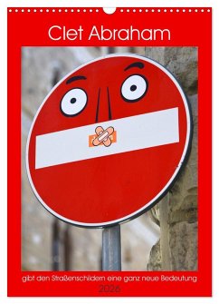 Cover Clet Abraham gibt den Straßenschildern eine ganz neue Bedeutung (Wandkalender 2026 DIN A3 hoch), CALVENDO Monatskalender
