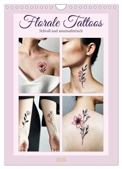 Florale Tattoos Stilvoll und minimalistisch (Wandkalender 2026 DIN A4 hoch), CALVENDO Monatskalender