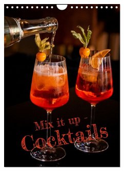 Mix it up - Cocktails (Wandkalender 2026 DIN A4 hoch), CALVENDO Monatskalender
