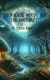 The Magical Woods and The Moonlight (eBook, ePUB)