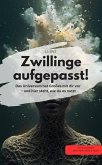 Zwillinge aufgepasst! Das Universum hat Großes mit dir vor - und hier steht, wie du es nutzt (eBook, ePUB)