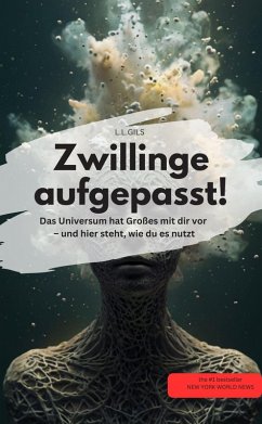 Cover Zwillinge aufgepasst! Das Universum hat Großes mit dir vor - und hier steht, wie du es nutzt (eBook, ePUB)