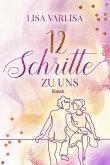 12 Schritte zu uns (eBook, ePUB) 12 Schritte zu uns (eBook, ePUB)