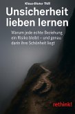 Unsicherheit lieben lernen (eBook, ePUB) Unsicherheit lieben lernen (eBook, ePUB)